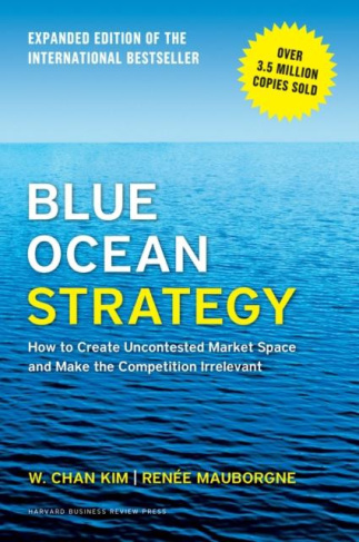 W._Chan_Kim-Blue_Ocean_Strategy_Expanded_Edition_How_to_Create_Uncontested_Market_Space_and_Make_the_Competit-9781625274496_0