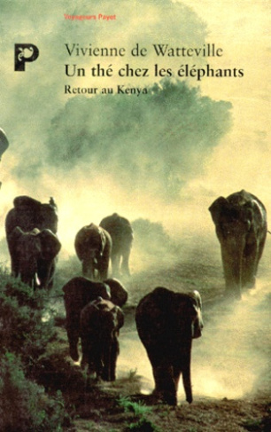 Watteville_Vivienne_de-Un_th_chez_les_l_phants._Retour_au_Kenya-9782228890755_0