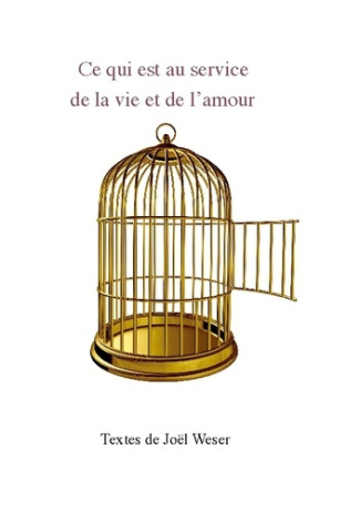 Weser_Joel_De_Masi_ivan_Munsch_Bernard_Insti-Ce_qui_est_au_service_de_la_vie_et_de_l_amour._Textes_de_Jo_l_Weser-9783910803077_0