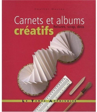 Weston_Heather_Norris_Martin_Woodcock_John_N-Carnets_et_albums_cr_atifs._Reliures_scrap_d_co-9782299000749_0