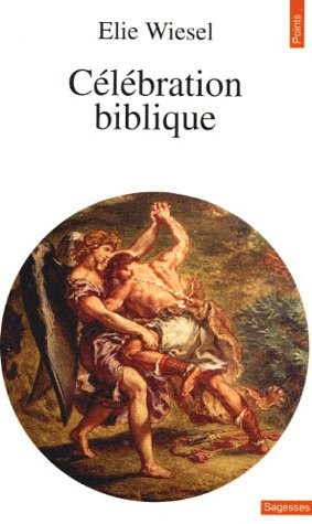 Wiesel_Elie-C_l_bration_biblique._Portraits_et_l_gendes-9782020135146_0