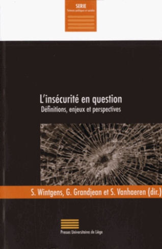 Wintgens_Sophie_Grandjean_Geoffrey_Vanhaeren_S-L_ins_curit_en_question._D_finitions_enjeux_et_perspectives-9782875620606_0