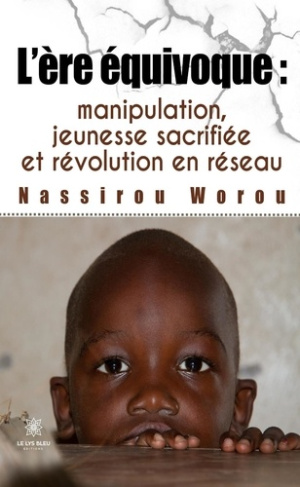 Worou_Nassirou-L_re_quivoque_manipulation_jeunesse_sacrifi_e_et_r_volution_en_r_seau-9791042241971_0