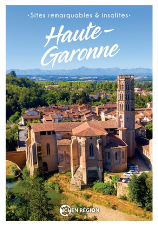 XXX-Sites_remarquables_et_insolites_de_Haute-Garonne-9782386850127_0
