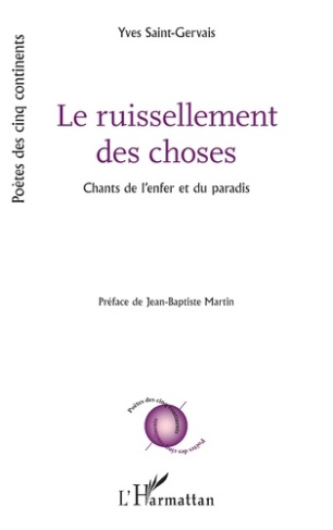 Yves_Saint-gervais_Martin_Jean-Baptiste-Le_ruissellement_des_choses._Chants_de_l_enfer_et_du_paradis-9782336610856_0