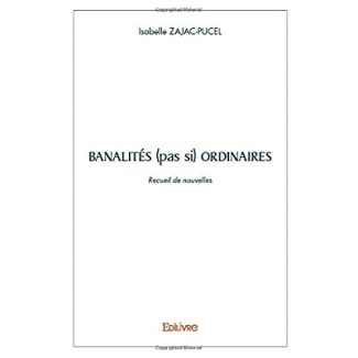 Zajac-Pucel_Isabelle-Banalit_s_pas_si_ordinaires-9782414439997_0
