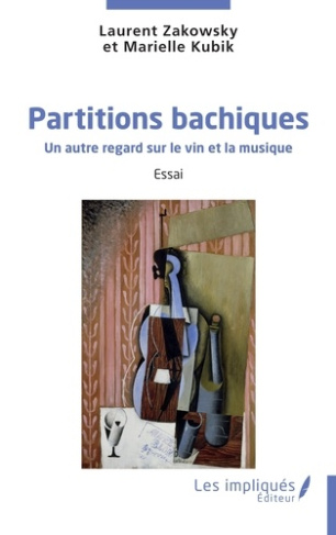 Zakowsky_Laurent_Kubik_Marielle-Partitions_bachiques._Un_autre_regard_sur_le_vin_et_la_musique-9791042811570_0