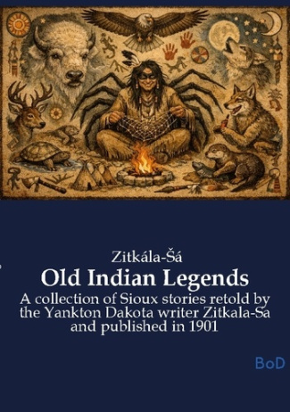 Zitkala-_A-Old_indian_legends._A_collection_of_sioux_stories-9791043128547_0