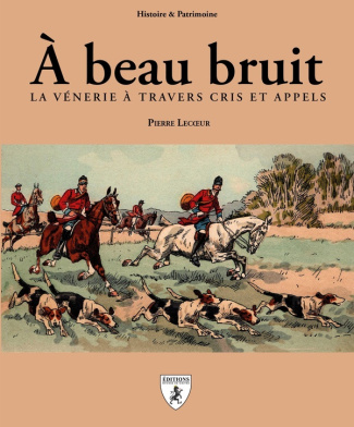 a-beau-bruit-la-venerie-a-travers-cris-et-appels_0
