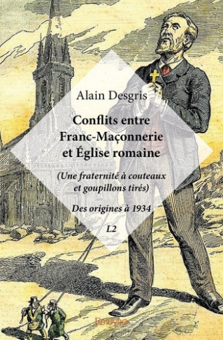 a-d-conflits-entre-franc-maconnerie-et-eglise-romaine-une-fraternite-a-couteaux-et-goupillons-tires_0
