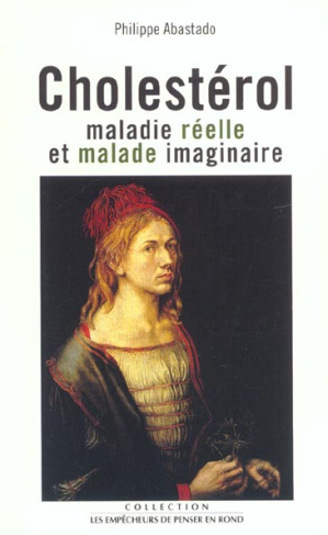 abastado-philippe-cholesterol-maladie-reelle-et-maladie-imaginaire_0