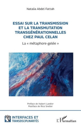 abdel-fattah-natalia-landier-hubert-sneller-ri-essai-sur-la-transmission-et-la-transmutation-transgenerationnelles-chez-paul-celan-la-metaphore-g_0