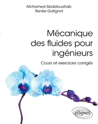 abdelouahab-mohamed-gatignol-renee-de-laboulay-mecanique-des-fluides-pour-ingenieurs-cours-et-exercices-corriges_0