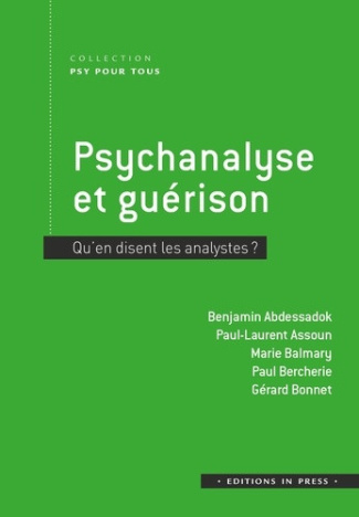 abdessadok-benjamin-assoun-pierre-laurent-bonn-psychanalyse-et-guerison-qu-en-disent-les-analystes_0