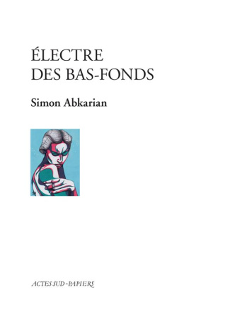 abkarian-simon-electre-des-bas-fonds_0