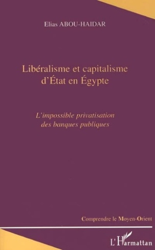 abou-haidar-elias-liberalisme-et-capitalisme-d-etat-en-egypte-l-impossible-privatisation-des-banques-publiques_0