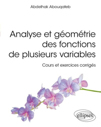 abouqateb-abdelhak-de-laboulaye-paul-analyse-et-geometrie-des-fonctions-de-plusieurs-variables-cours-et-exercices-corriges_0