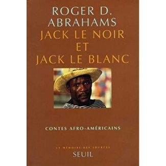 abrahams-roger-jack-le-noir-et-jack-le-blanc-contes-afro-americains_0