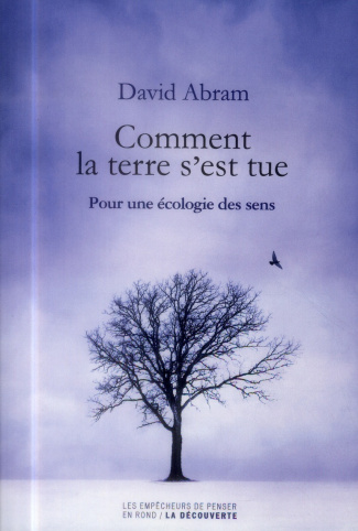abram-david-3b-demorcy-didier-3b-stengers-isabelle-comment-la-terre-s-est-tue-pour-une-ecologie-des-sens_0