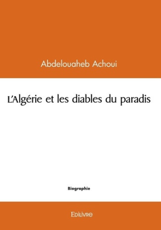 achoui-abdelouaheb-l-algerie-et-les-diables-du-paradis_0