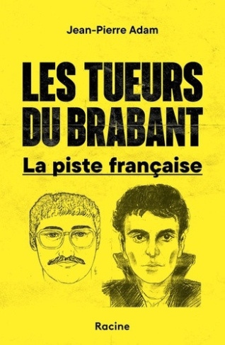 adam-jean-pierre-les-tueurs-du-brabant-wallon-la-piste-francaise_0