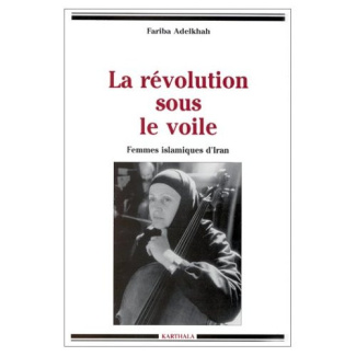 adelkhah-fariba-la-revolution-sous-le-voile-femmes-islamiques-d-iran_0