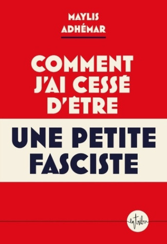 adhemar-maylis-comment-j-ai-cesse-d-etre-une-petite-fasciste_0