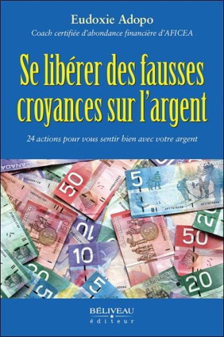 adopo-eudoxie-se-liberer-des-fausses-croyances-sur-l-argent-24-actions-pour-vous-sentir-bien-avec-votre-argent_0