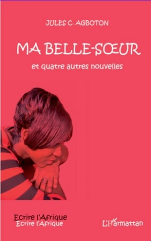 agboton-jules-casimir-ma-belle-soeur-et-autres-nouvelles_0
