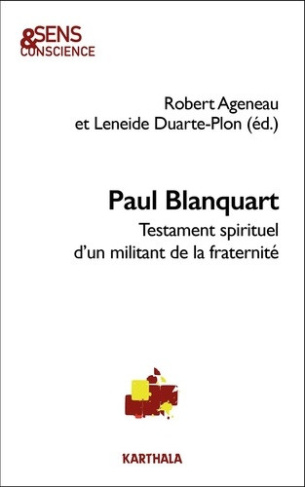 ageneau-robert-duarte-plon-leneide-paul-blanquart-testament-spirituel-d-un-militant-de-la-fraternite_0