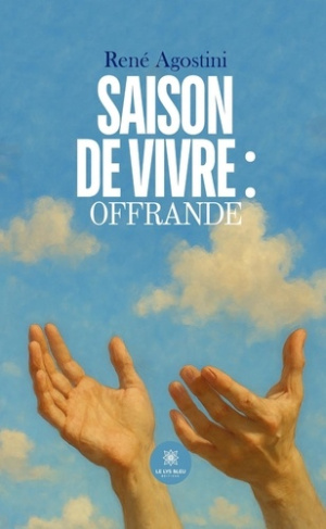 agostini-rene-saison-de-vivre-offrande_0