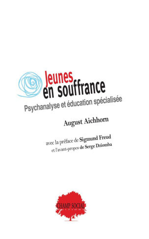 aichhorn-august-3b-freud-sigmund-3b-dziomba-serge-3b-jeunes-en-souffrance-psychanalyse-et-education-specialisee_0