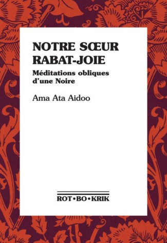 aidoo-ama-ata-grange-patricia-houefa-cingal-gu-notre-sa-ur-rabat-joie-meditations-obliques-d-une-noire_0