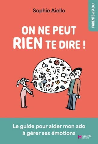 aiello-sophie-parent-d-ado-en-crise-le-guide-pour-aider-mon-ado-a-gerer-ses-emotions_0
