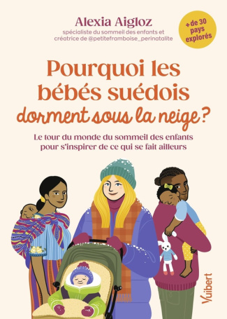 aigloz-alexia-pourquoi-les-bebes-suedois-dorment-sous-la-neige-le-tour-du-monde-du-sommeil-des-enfants-pour-s-i_0