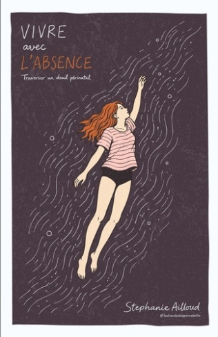 ailloud-stephanie-vivre-avec-l-absence-traverser-un-deuil-perinatal_0