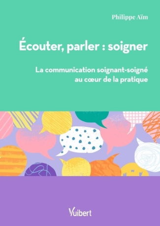 aim-philippe-ecouter-parler-soigner-la-communication-soignant-soigne-au-coeur-de-la-pratique_0