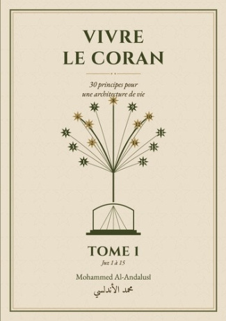 al-andalusi-mohammed-vivre-le-coran-30-principes-pour-une-architecture-de-vie-tome-1_0