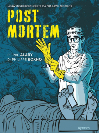 alary-pierre-post-mortem-la-bd-du-legiste-qui-fait-parler-les-morts_0