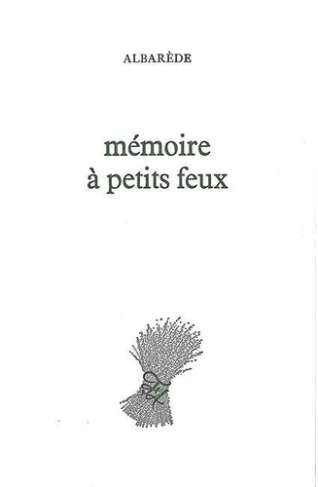 albarede-claude-memoire-a-petits-feux_0