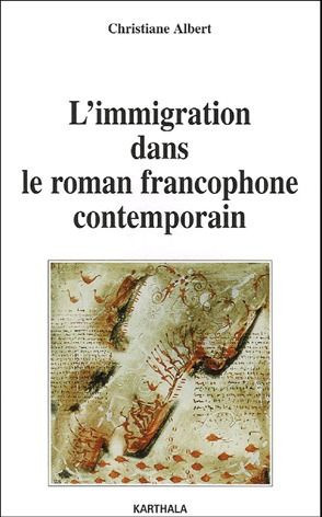albert-christiane-l-immigration-dans-le-roman-francophone-contemporain_0