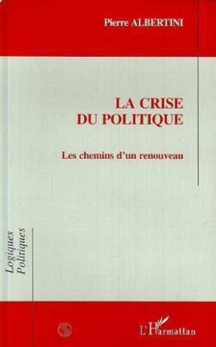 albertini-pierre-la-crise-du-politique-les-chemins-d-un-renouveau_0