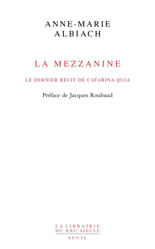 albiach-anne-marie-3b-roubaud-jacques-3b-chapelle-ma-la-mezzanine-le-dernier-recit-de-catarina-quia_0