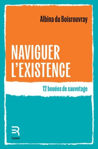 albina-du-boisrouvra-naviguer-l-existence-12-bouees-de-sauvetage_0