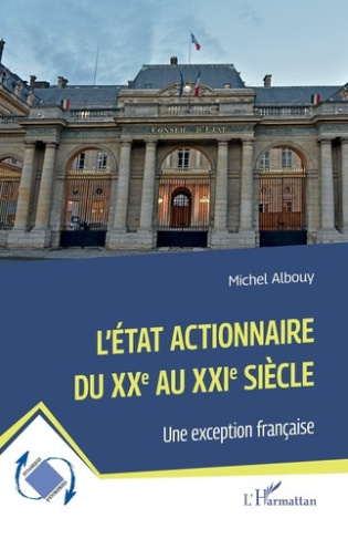 albouy-michel-l-etat-actionnaire-du-xxe-au-xxie-siecle-une-exception-francaise_0