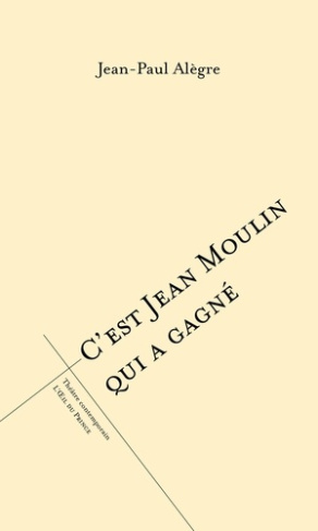 alegre-jean-paul-c-est-jean-moulin-qui-a-gagne_0