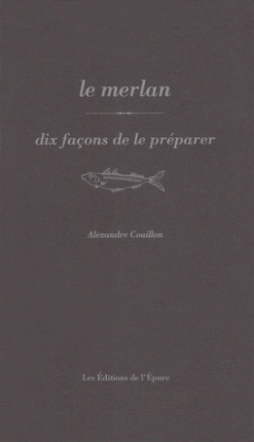 alexandre-couillon-le-merlan-dix-facons-de-le-preparer_0
