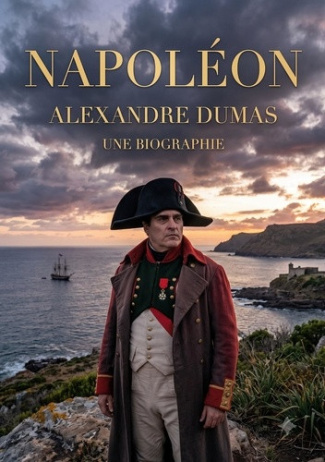 alexandre-dumas-napoleon-biographie-la-vie-et-l-ascension-fulguran_0