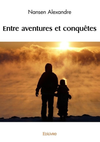 alexandre-nansen-entre-aventures-et-conquetes_0