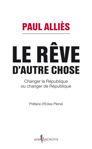 allies-paul-3b-plenel-edwy-le-reve-d-autre-chose-changer-la-republique-ou-changer-de-republique_0